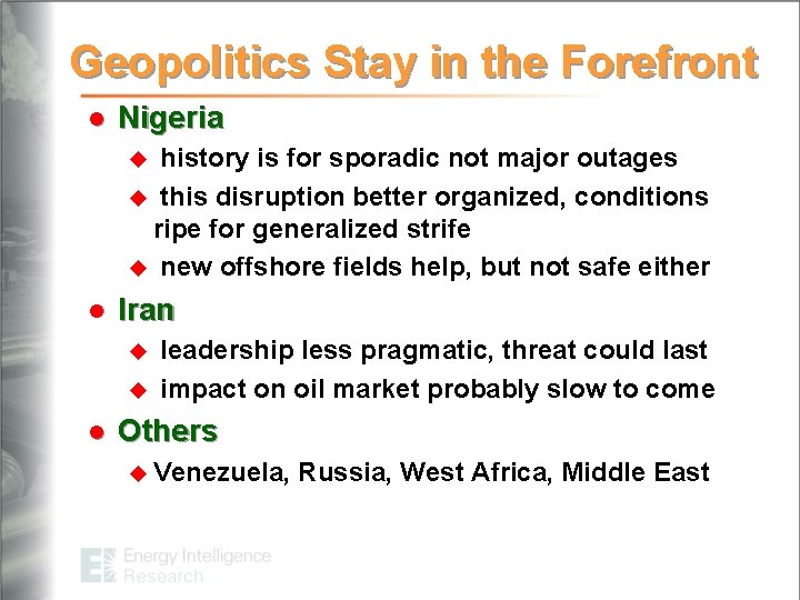 Geopolitics Stay in the Forefront l Nigeria history is for sporadic not major outages