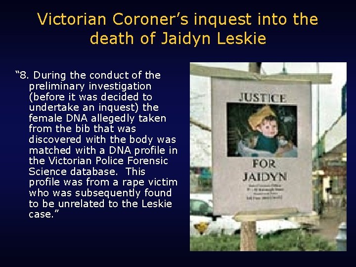 Victorian Coroner’s inquest into the death of Jaidyn Leskie “ 8. During the conduct