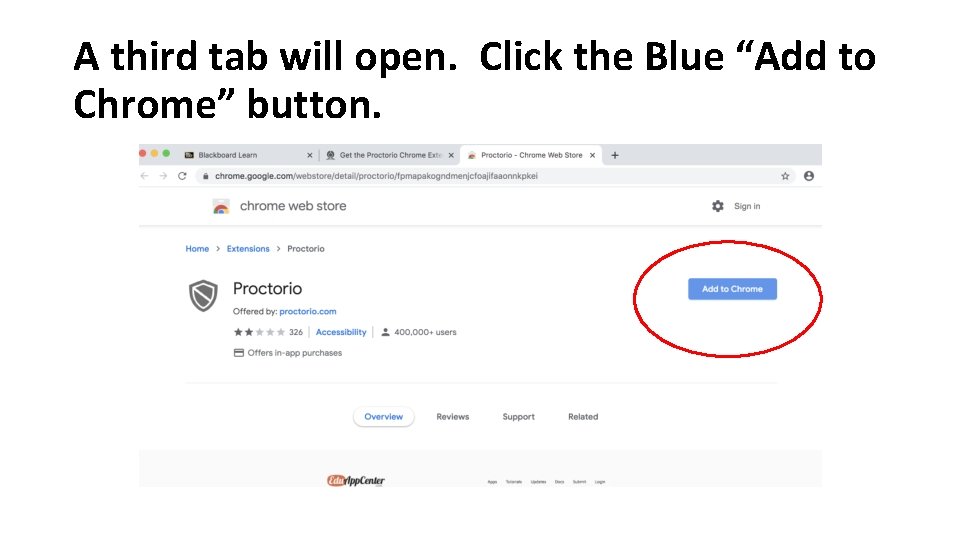 A third tab will open. Click the Blue “Add to Chrome” button. A third tab will open. Click the Blue “Add to Chrome” button.