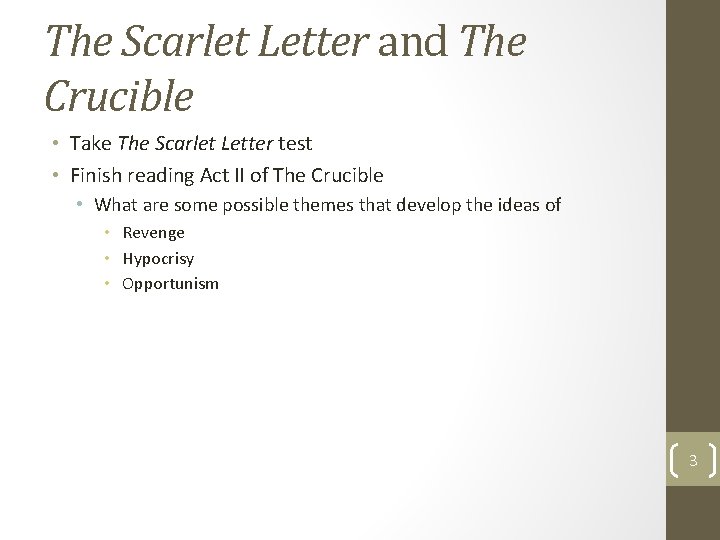 The Scarlet Letter and The Crucible • Take The Scarlet Letter test • Finish