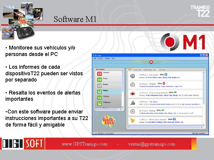 Software M 1 • Monitoree sus vehículos y/o personas desde el PC • Los