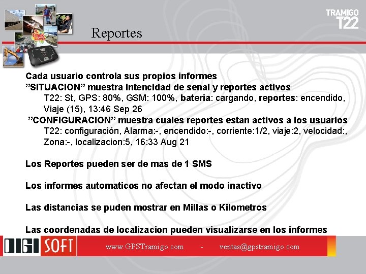 Reportes Cada usuario controla sus propios informes ”SITUACION” muestra intencidad de senal y reportes