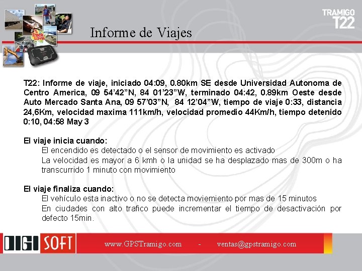 Informe de Viajes T 22: Informe de viaje, iniciado 04: 09, 0. 80 km