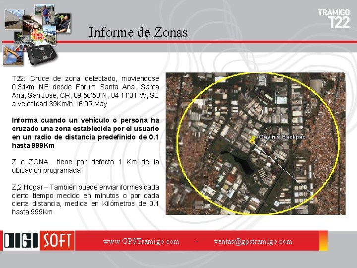 Informe de Zonas T 22: Cruce de zona detectado, moviendose 0. 34 km NE