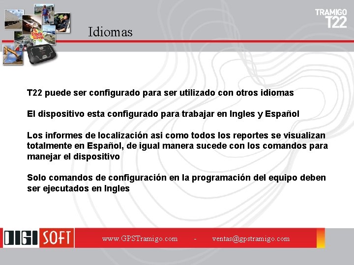 Idiomas T 22 puede ser configurado para ser utilizado con otros idiomas El dispositivo