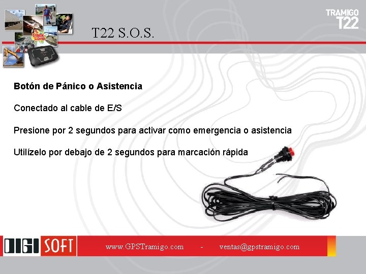 T 22 S. O. S. Botón de Pánico o Asistencia Conectado al cable de