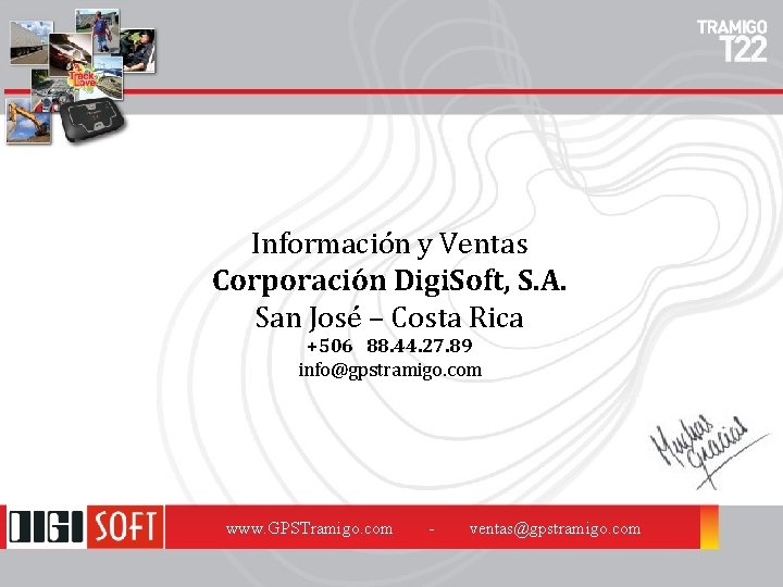 Información y Ventas Corporación Digi. Soft, S. A. San José – Costa Rica +506