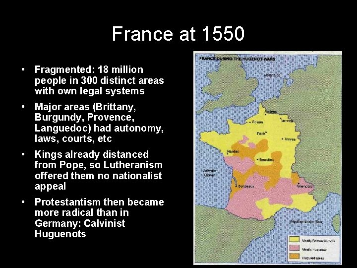 France at 1550 • Fragmented: 18 million people in 300 distinct areas with own