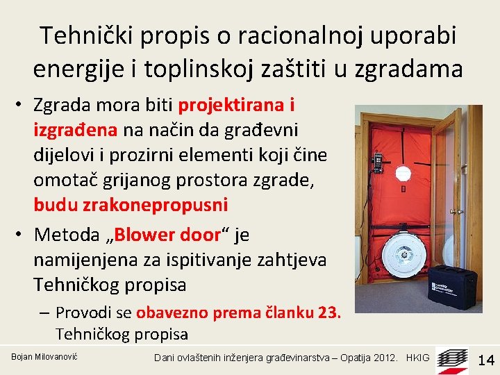 Tehnički propis o racionalnoj uporabi energije i toplinskoj zaštiti u zgradama • Zgrada mora