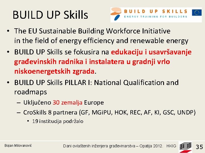 BUILD UP Skills • The EU Sustainable Building Workforce Initiative in the field of