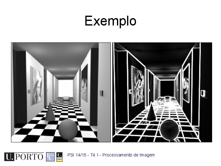 Exemplo PSI 14/15 - T 4. 1 - Processamento de Imagem 