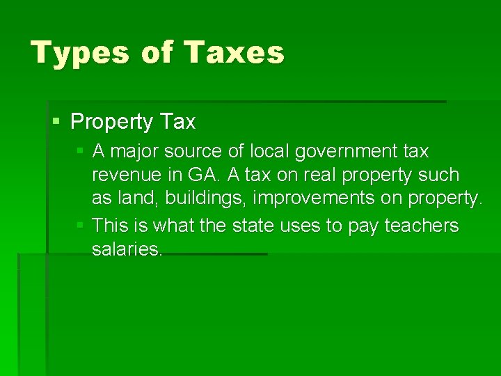 Types of Taxes § Property Tax § A major source of local government tax