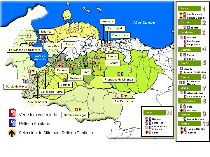 Apure Mar Caribe Guacara San Fernando Rómulo Gallegos Barinas San Joaquin Miranda Carabobo Diego