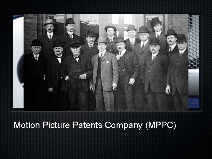 Motion Picture Patents Company (MPPC) 