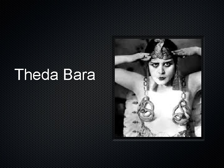 Theda Bara 