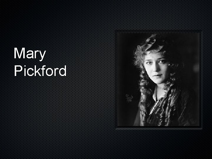 Mary Pickford 