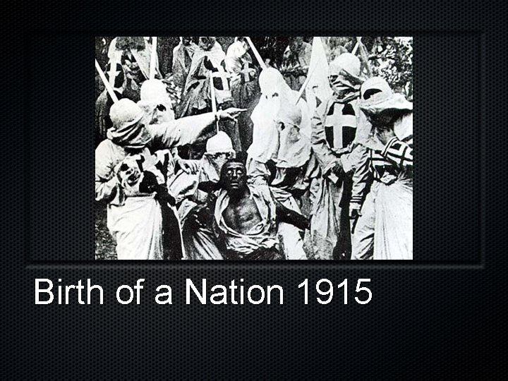 Birth of a Nation 1915 