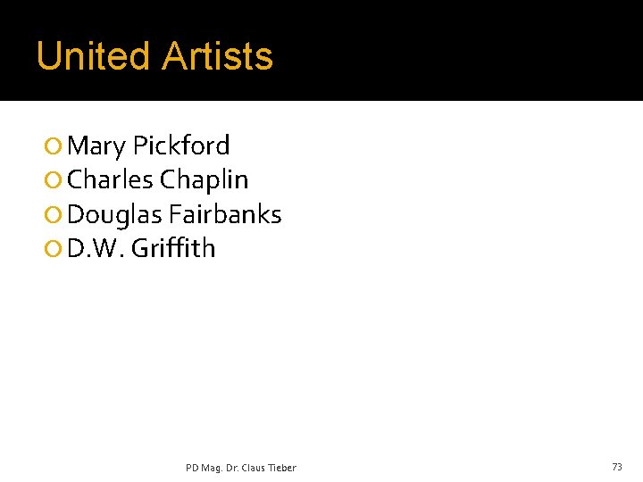 United Artists ¡ Mary Pickford ¡ Charles Chaplin ¡ Douglas Fairbanks ¡ D. W.