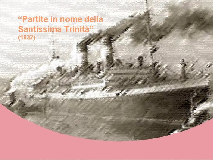 Alle sorelle partenza “Partite in in nome della per il Brasile Trinità” Santissima (1932)