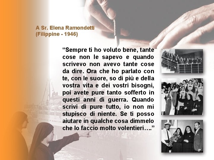 A Sr. Elena Ramondetti (Filippine - 1946) “Sempre ti ho voluto bene, tante cose