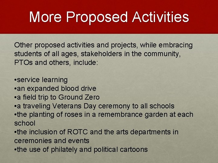More Proposed Activities Other proposed activities and projects, while embracing students of all ages,