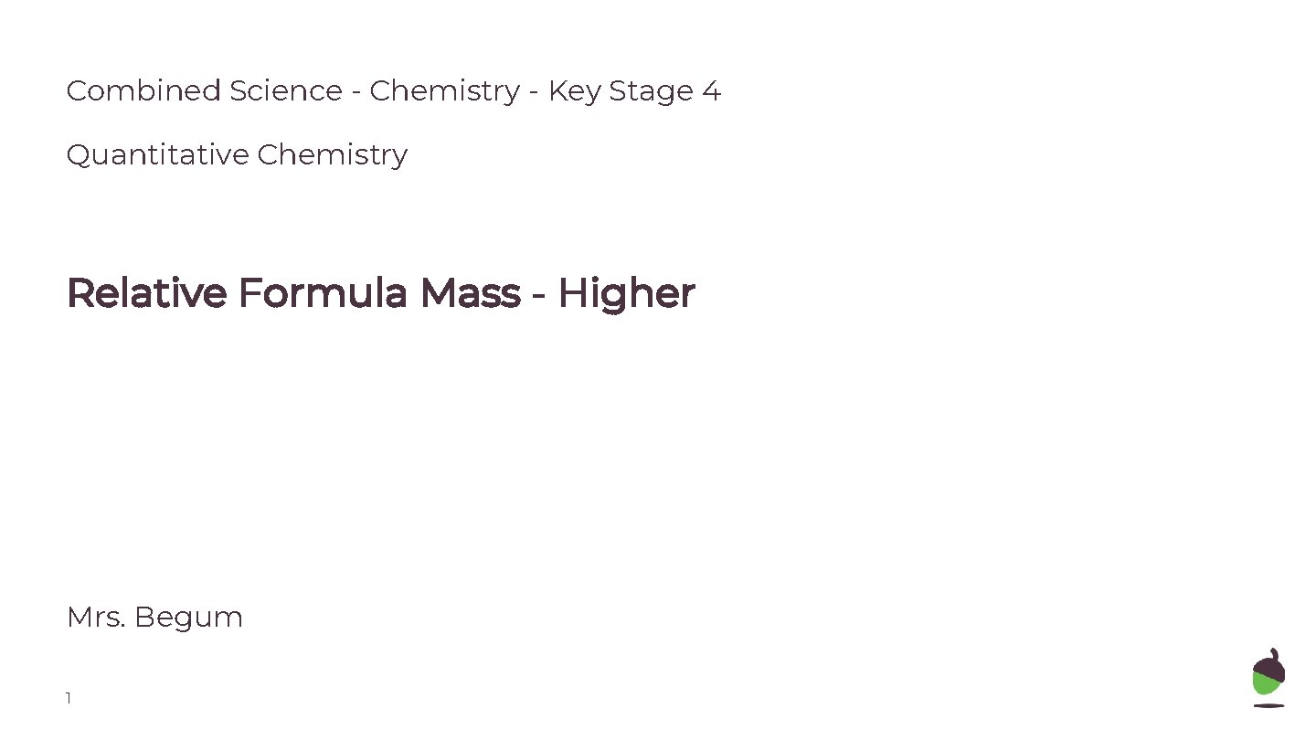 Combined Science - Chemistry - Key Stage 4 Quantitative Chemistry Relative Formula Mass -