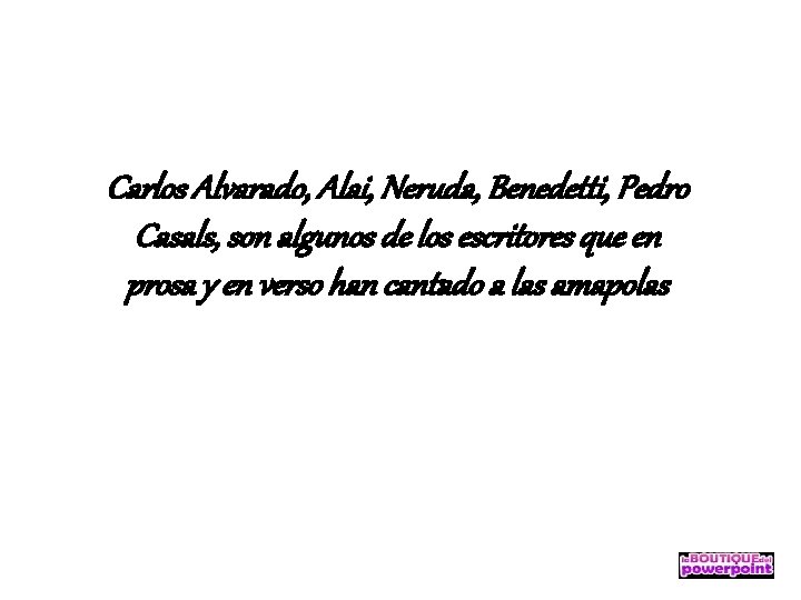 Carlos Alvarado, Alai, Neruda, Benedetti, Pedro Casals, son algunos de los escritores que en