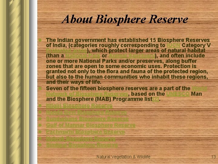 About Biosphere Reserve l The Indian government has established 15 Biosphere Reserves of India, About Biosphere Reserve l The Indian government has established 15 Biosphere Reserves of India,