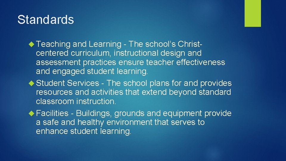 Standards Teaching and Learning - The school’s Christcentered curriculum, instructional design and assessment practices