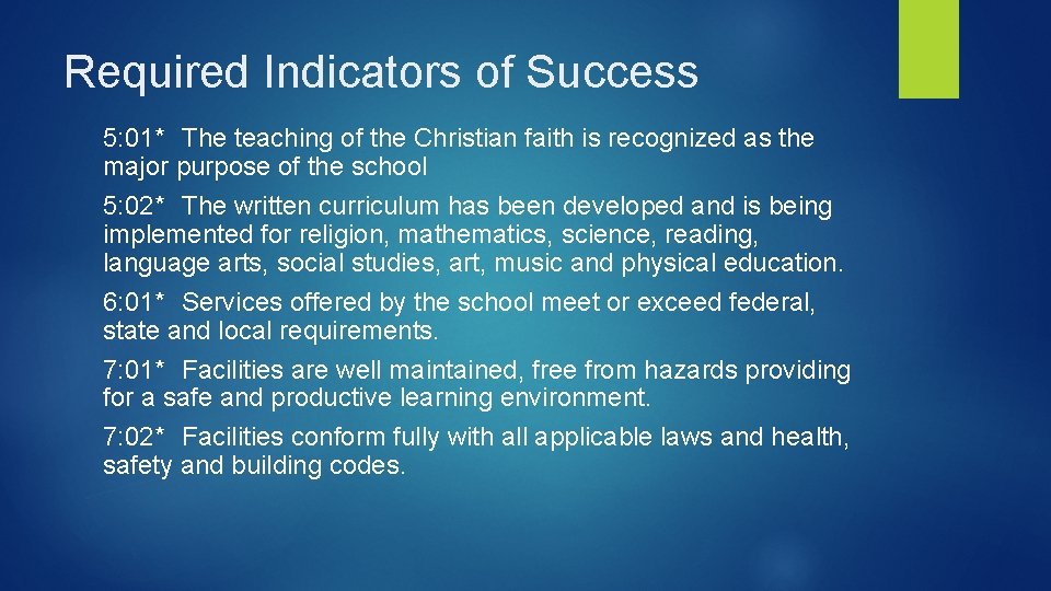 Required Indicators of Success 5: 01* The teaching of the Christian faith is recognized