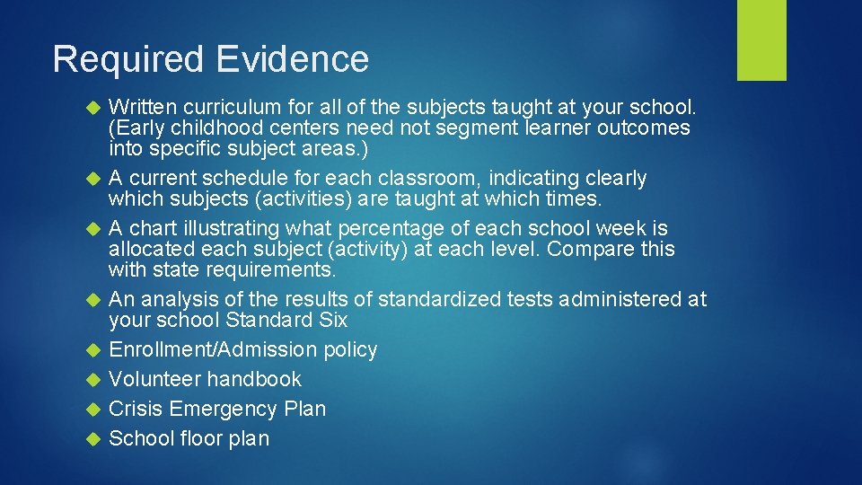 Required Evidence Written curriculum for all of the subjects taught at your school. (Early