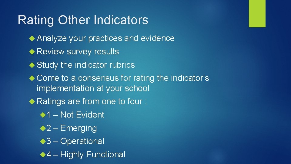 Rating Other Indicators Analyze Review Study your practices and evidence survey results the indicator
