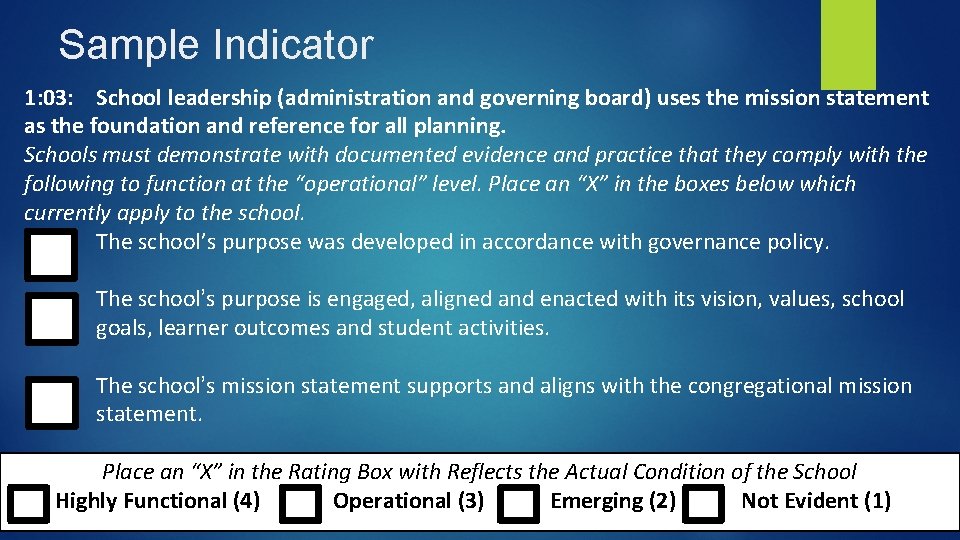 Sample Indicator 1: 03: School leadership (administration and governing board) uses the mission statement