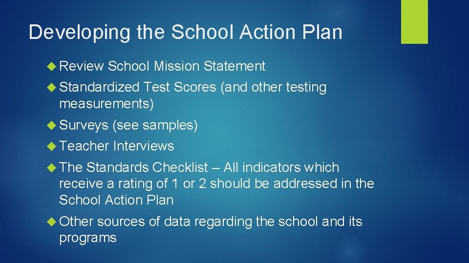 Developing the School Action Plan Review School Mission Statement Standardized Test Scores (and other