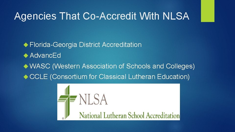 Agencies That Co-Accredit With NLSA Florida-Georgia District Accreditation Advanc. Ed WASC CCLE (Western Association