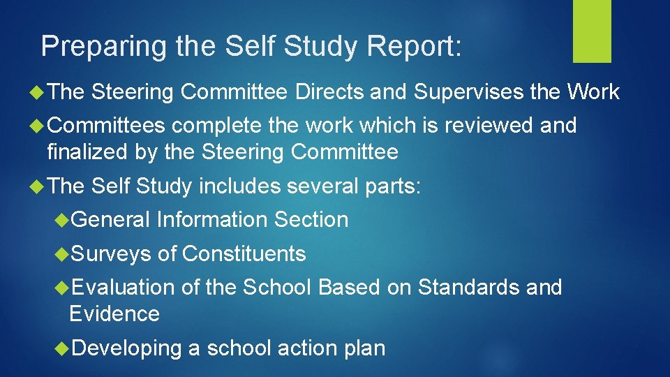 Preparing the Self Study Report: The Steering Committee Directs and Supervises the Work Committees