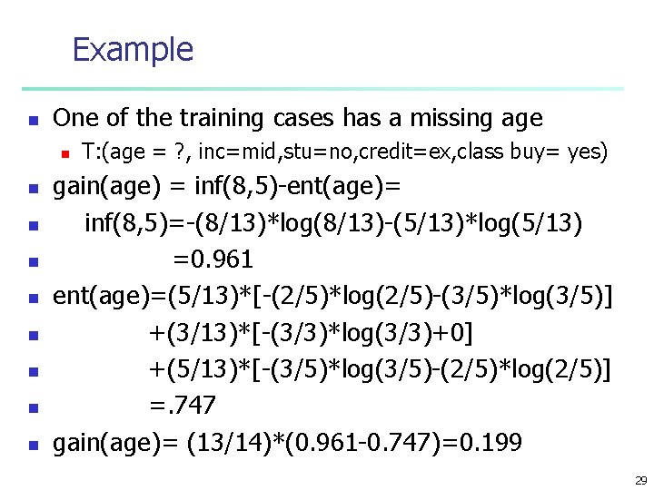 Example n One of the training cases has a missing age n n n