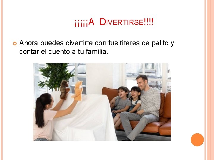 ¡¡¡¡¡A DIVERTIRSE!!!! Ahora puedes divertirte con tus títeres de palito y contar el cuento