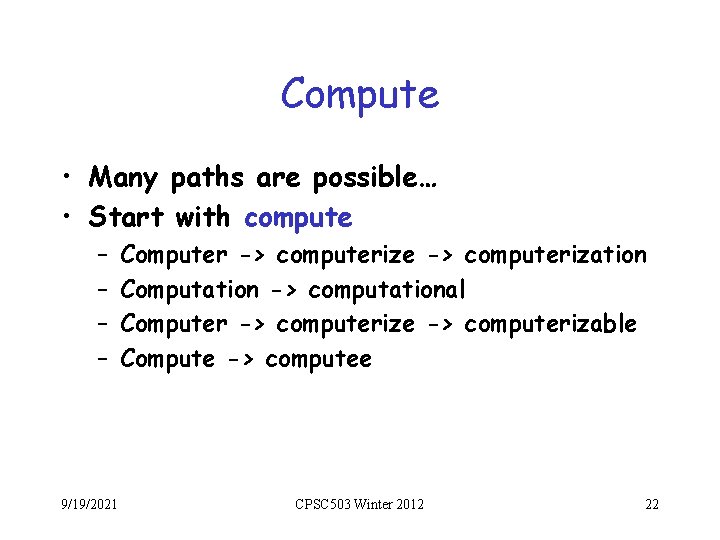 Compute • Many paths are possible… • Start with compute – – 9/19/2021 Computer