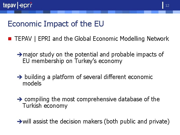 12 Economic Impact of the EU n TEPAV | EPRI and the Global Economic