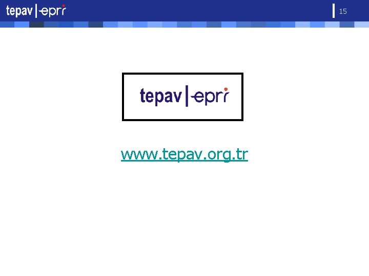 15 www. tepav. org. tr 
