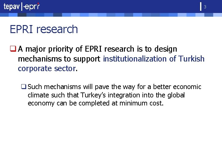 3 EPRI research q A major priority of EPRI research is to design mechanisms