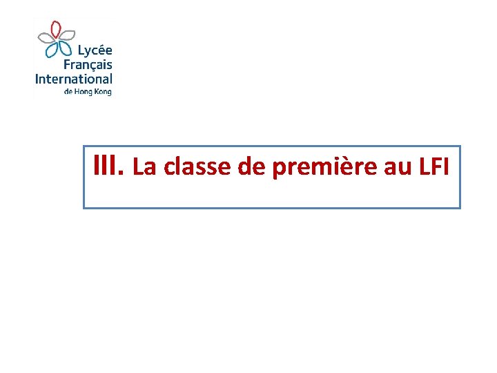 III. La classe de première au LFI 