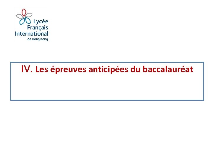 IV. Les épreuves anticipées du baccalauréat 