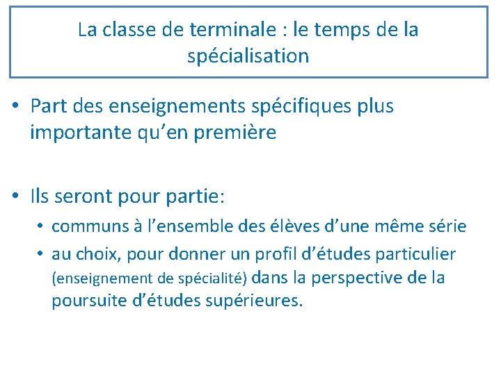 La classe de terminale : le temps de la spécialisation • Part des enseignements
