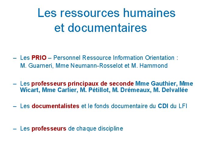 Les ressources humaines et documentaires – Les PRIO – Personnel Ressource Information Orientation :