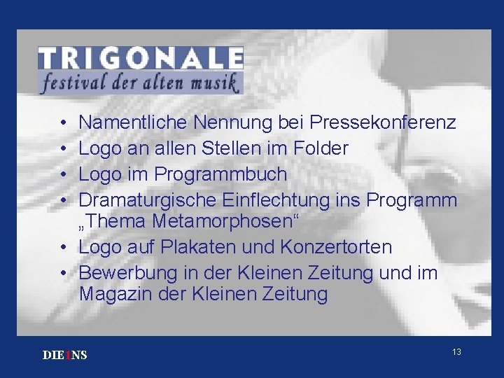  • • Namentliche Nennung bei Pressekonferenz Logo an allen Stellen im Folder Logo