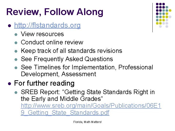 Review, Follow Along l http: //flstandards. org l l l View resources Conduct online