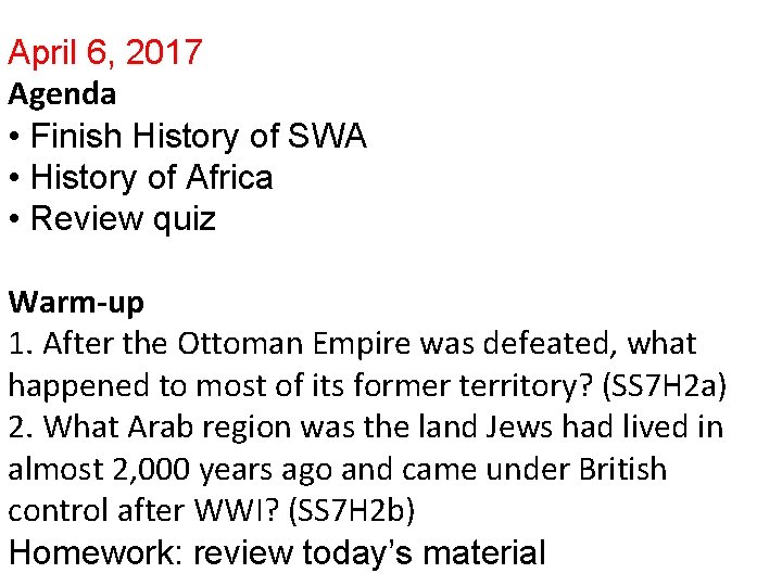 April 6, 2017 Agenda • Finish History of SWA • History of Africa •