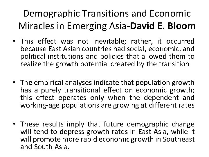 Demographic Transitions and Economic Miracles in Emerging Asia-David E. Bloom • This effect was